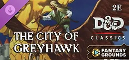 Fantasy Grounds - D&D Classics: The City of Greyhawk (2E)