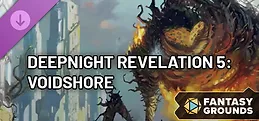 Fantasy Grounds - Deepnight Revelation 5: Voidshore