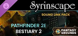 Fantasy Grounds - Pathfinder 2 RPG - Bestiary 2 - Syrinscape Sound Link Pack