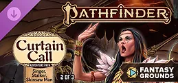 Fantasy Grounds - Pathfinder 2 RPG - Curtain Call Adventure Path - Singer, Stalker, Skinsaw Man (2 of 3)