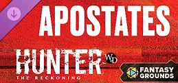 Fantasy Grounds - Hunter: The Reckoning - Apostates