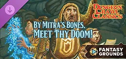 Fantasy Grounds - Dungeon Crawl Classics - By Mitra's Bones, Meet Thy Doom!