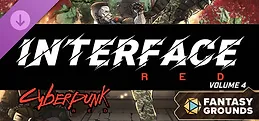 Fantasy Grounds - Cyberpunk RED - Interface RED Volume 4
