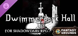 Fantasy Grounds - Dwimmerdark Hall for Shadowdark RPG