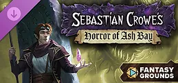 Fantasy Grounds - Sebastian Crowe's Horror of Ash Bay