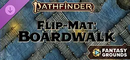 Fantasy Grounds - Pathfinder RPG - Flip-Mat: Boardwalk