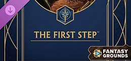 Fantasy Grounds - The First Step