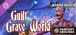 Fantasy Grounds - Starfinder 2 RPG - Guilt of the Grave World