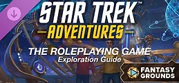 Fantasy Grounds - Star Trek Adventures - The Roleplaying Game - Exploration Guide