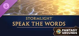 Fantasy Grounds - Stormlight: Speak the Words