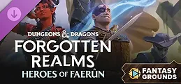 Fantasy Grounds - Dungeons & Dragons Forgotten Realms Heroes of Faerun