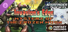 Fantasy Grounds - Starfinder Society - Invasion's Edge: Mystery of the Frozen Moon