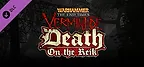 Warhammer: End Times - Vermintide Death on the Reik