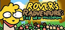 Rover’s Radventure: The New Millennium Playtest