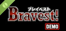 Bravest! Demo