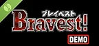 Bravest! Demo