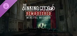 The Sinking City Remastered - Merciful Madness