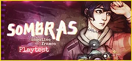 SOMBRAS: negative frames Playtest