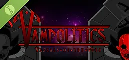 Vampolitics: Vassal of the Void Demo