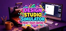 Design Studio Simulator: Print Your Empire