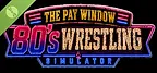 The Pay Window: 80s Wrestling Simulator Demo