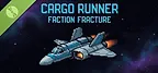 Cargo Runner: Faction Fracture Demo