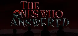 The Ones Who Answered