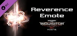 Warhammer 40,000: Inquisitor - Martyr - Reverence Emote