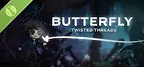 Butterfly: Twisted threads Demo