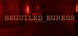 Beguiled Egress