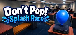 Don’t Pop!: Splash Race