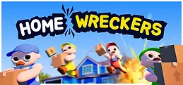 HOMEWRECKERS Playtest