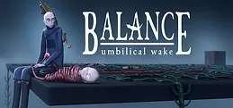Balance: Umbilical Wake