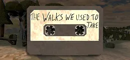 The Walks We Used To Take