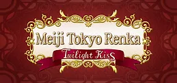 Meiji Tokyo Renka Twilight Kiss