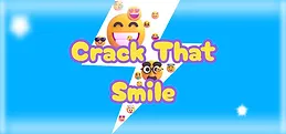Crack That Smile