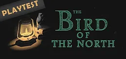 The bird of the north Playtest