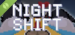 Night Shift Demo