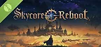 Skycore Reboot Demo