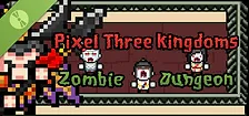 Pixel Three Kingdoms: Zombie Dungeon Demo