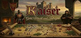 Kaiser - Geld, Macht und Intrigen