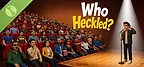 Who Heckled? Demo
