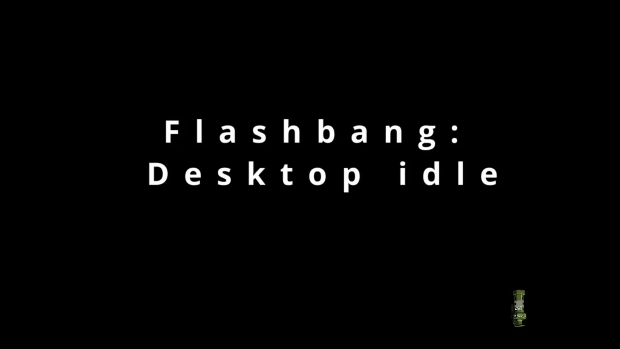 Flashbang: Desktop Idle Screenshot 1