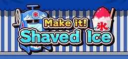 Make it! Shaved Ice