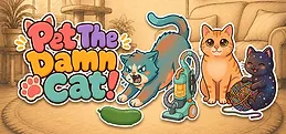 Pet The Damn Cat!