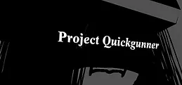 Project Quickgunner