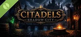 Citadels - Shadow City Demo