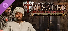 Stronghold Crusader: Definitive Edition - The Surgeon and Baibars