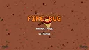 Fire Bug Screenshot 0