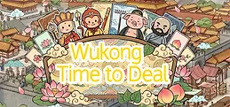 Wukong: Time to Deal